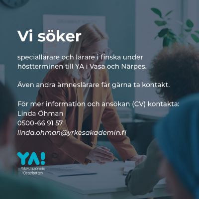 🤗 Ämneslärare och speciallärare se hit! 🤗 

Vi söker speciallärare och lärare i finska till YA i Vasa och i Närpes. Det akuta behovet gäller främst för höstterminen, men med möjlighet till förlängning.

Även andra ämnen kan bli aktuella, så är du ämneslärare och vill bidra till utbildningen av framtidens yrkesproffs, ta kontakt! 🤗

För mer information och ansökan (CV) kontakta:
Linda Öhman
0500-66 91 57
linda.ohman@yrkesakademin.fi

#yaösterbotten